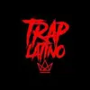 TRAP LATINO