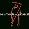 Nightmare in Budapest