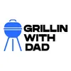 Grillin With Dad