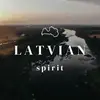 Spirit Of Latvia