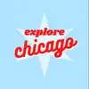 Explore Chicago