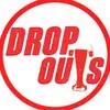 DROPOUTS