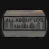 All About Los Angeles