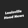 Louisville Hood News