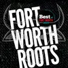 Fort Worth Roots