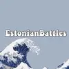 🌊Estonian Battles🌊