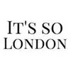 It’s So London